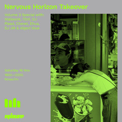 Nervous Horizon Takeover - Volume 3 Special: object blue - 16 November 2019