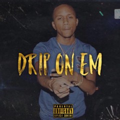 Drip On Em(GTL Freestyle) [Prod. Laudiano] [Prod. TheRealistBeatz]