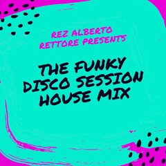 THE FUNKY DISCO SESSION HOUSE MIX