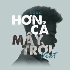 Viet - Hơn Cả Mây Trời (cover)