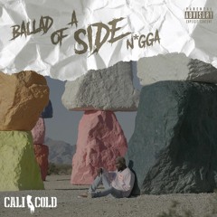 Ballad of a Side Nigga (feat. BJ Bowers)