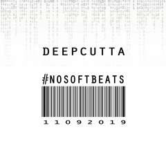 DeepCutta #NOSOFTBEATS Facebook Live Mix 11.09.2019