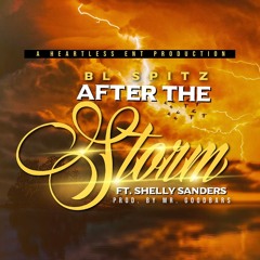 AFTER THE STORM Ft. Shelly K. (prod. By  Mr. Goodbars)