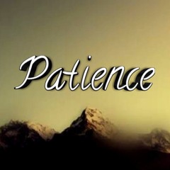 Patience Is Pain