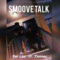 Smoove Talk ft. Jaymac