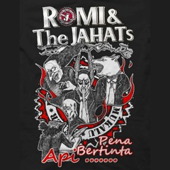Romi & The Jahats - Pena Bertinta Api
