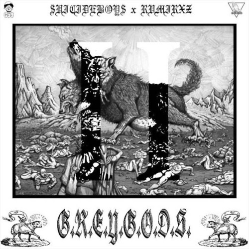 Stream $UICIDEBOY$ x RVMIRXZ - G.R.E.Y.G.O.D.S.I.I. (Full