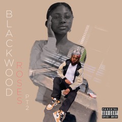 Blackwood Roses 2 (feat. Icysoleil)