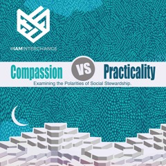 #37 Compassion Vs. Practicality