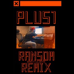 Ransom (Lil Wayne) Remix