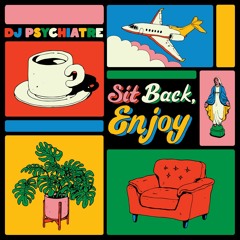 DJ PSYCHIATRE - Sit Back, Enjoy EP [UNDERT001]