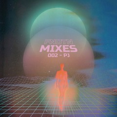 FNDTN Mixes 002 - PJ