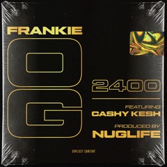 2400 (feat CashyKesh) [prod. by NugLife]