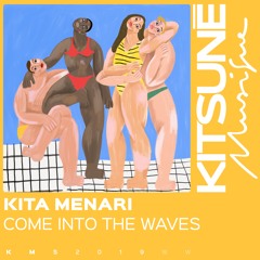 Come Into The Waves - Kita Menari⎜Kitsuné Musique