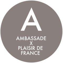 Plaisir de France présente musique douce pour Ambassade excellence podcast #4