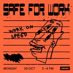 Safe For Work No.02 w/ Lezards at Radio 80000 → 28.10.2019