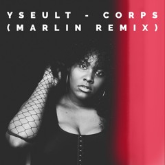 Yseult - Corps (Marlin Remix)