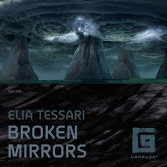 Elia Tessari - Broken Mirrors - [K9F009] - Free Download