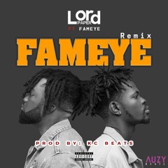 Lord Paper - Fameye Remix Ft Fameye