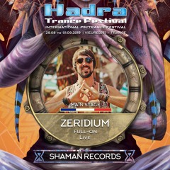 ZERIDIUM LIVE @ HADRA TRANCE FESTIVAL 2019 [31.08] 07:30/08:30