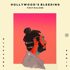 Post Malone - Hollywood's Bleeding (BLKCUBE Remix)