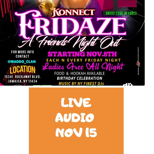 KONNECK FRIDAZE Each an Every Week Shell King & Blackout Sound 11.15.19