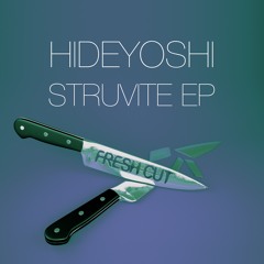 Hideyoshi - Oxalate (Original Mix) [Fresh Cut] CUT VERSION