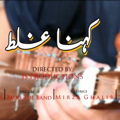 Kehna ghalat ghalat by Zauq-The band