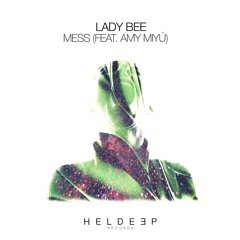 Lady Bee - Mess (feat. AMY MIYÚ) [OUT NOW]