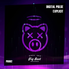 Digital Pulse - Explicit ( Original Mix ) *FREE DOWNLOAD