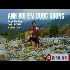 ANH ĐỢI EM ĐƯỢC KHÔNG - Hianhtrai cover