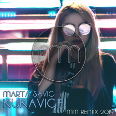 Marta Savic - Kukavice (MM Remix 2019)
