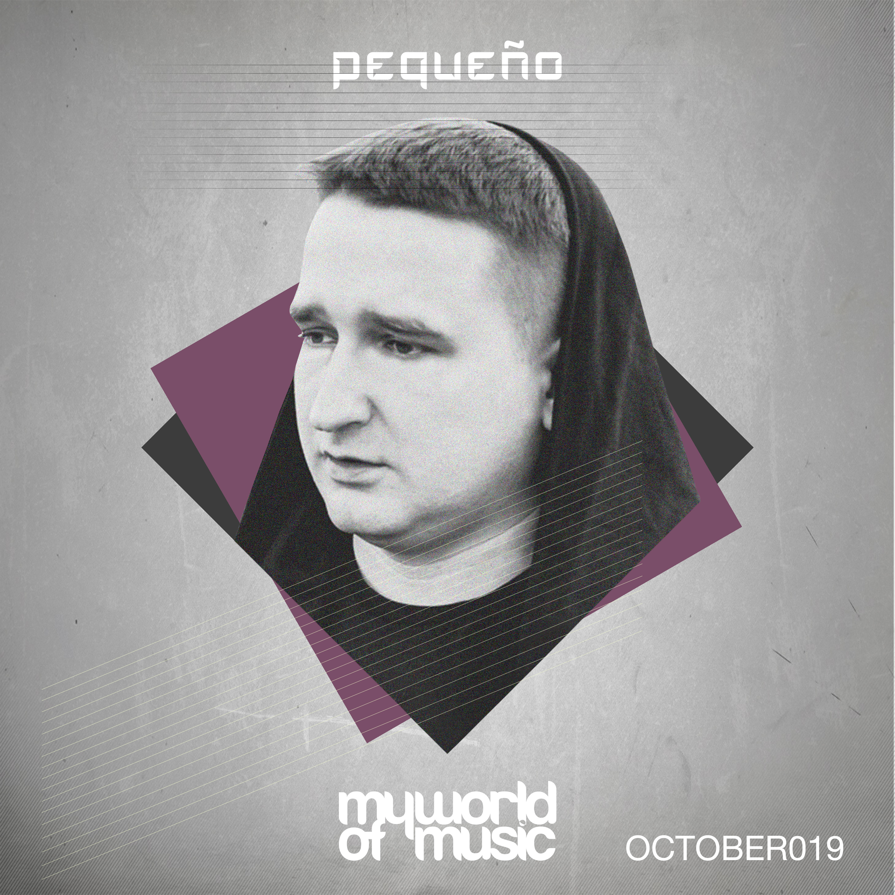 Pequeño - MY WORLD OF MUSIC - October2019 [FREE DOWNLOAD] episode artwork