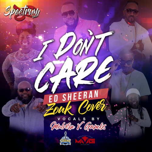 Ed Sheeran - I Don't Care Zouk Cover (Spectrum 2019) feat. Malvern V. Gumbs
