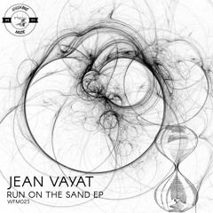 PREMIERE: Jean Vayat - Run On The Sand (Original Mix) [Wildfang Music]