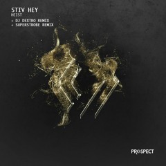 Stiv Hey - Heist (Superstrobe Remix)