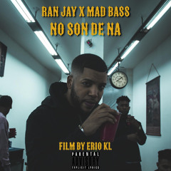 No Son De Na - Ran Jay x Mad Bass **Free Download**