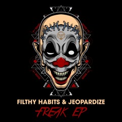 FILTHY HABITS & JEOPARDIZE - STRANGE