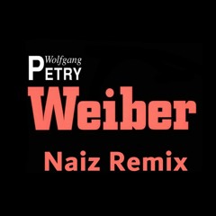 Wolfgang Petry - Weiber (Naiz Remix)