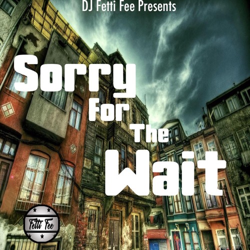 #SorryForTheWait MIX