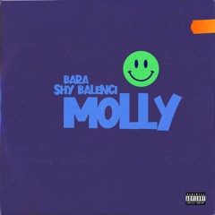 Bara - Molly (ft. @shybalenci) (prod. jflex)