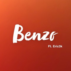 Benzo Ft. Eric 3k