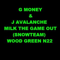 G Money Ft. J Avalanche - Milk The Game Out