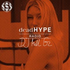 deadHYPE radio - DJ MELL G - 04.11.2019
