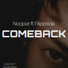 COMEBACK - Nooper ft. Filippside