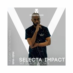 12 11 2019 - Selecta Impact W  Blackcrown - Mode FM (Podcast)