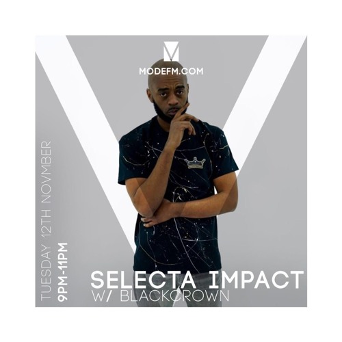 12 11 2019 - Selecta Impact W  Blackcrown - Mode FM (Podcast)