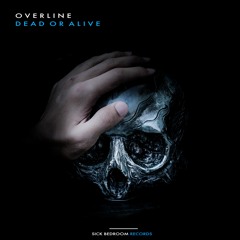 OverLine - Dead Or Alive (Original Mix)(FREE DOWNLOAD)