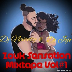 DJ NEVENTY feat DJ JOJO " ZOUK SENSATION VOL 1 " 2019