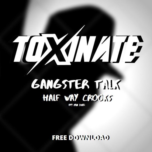 Stream Gangster Talk by Toxinate Listen online for free on SoundCloud